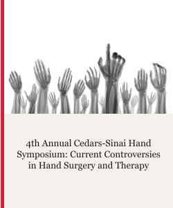 4th Annual Cedars-Sinai Hand Symposium: Current Controversies in Hand Surgery and Therapy Banner